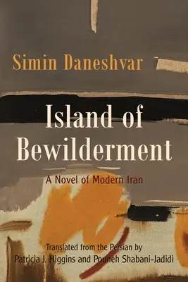 La isla del desconcierto: Una novela del Irán moderno - Island of Bewilderment: A Novel of Modern Iran