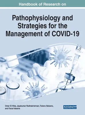 Manual de investigación sobre fisiopatología y estrategias para el tratamiento de la COVID-19 - Handbook of Research on Pathophysiology and Strategies for the Management of COVID-19