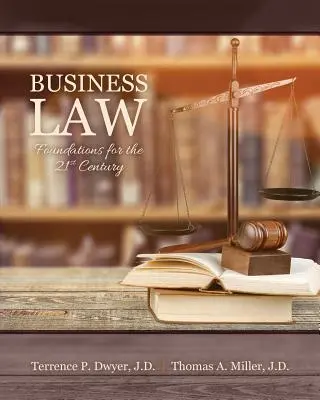 Derecho Mercantil: Fundamentos para el siglo XXI - Business Law: Foundations for the 21st Century