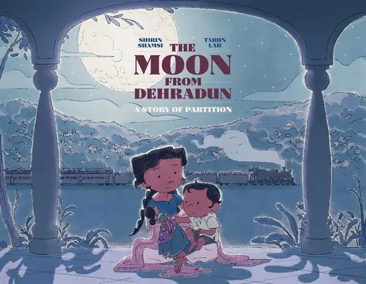 La luna de Dehradun: una historia de la partición - The Moon from Dehradun: A Story of Partition