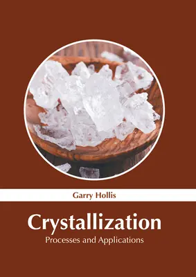 Cristalización: Procesos y aplicaciones - Crystallization: Processes and Applications