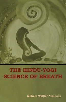 La ciencia hindú-yogui de la respiración - The Hindu-Yogi Science of Breath