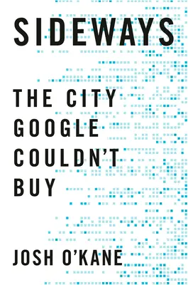 Sideways: La ciudad que Google no pudo comprar - Sideways: The City Google Couldn't Buy