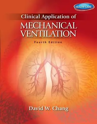 Aplicación clínica de la ventilación mecánica - Clinical Application of Mechanical Ventilation