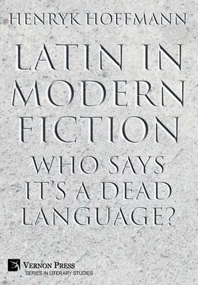 El latín en la ficción moderna: ¿Quién dice que es una lengua muerta? - Latin in Modern Fiction: Who Says It's a Dead Language?