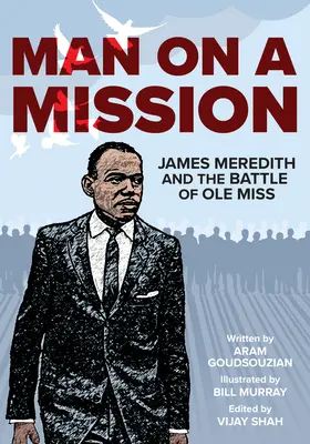 Un hombre con una misión: James Meredith y la batalla de OLE Miss - Man on a Mission: James Meredith and the Battle of OLE Miss