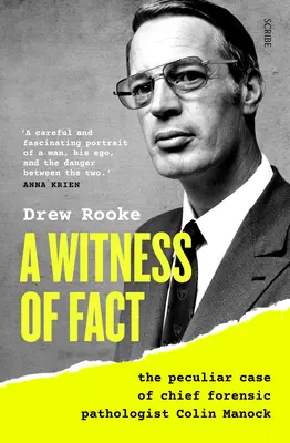 Un testigo de los hechos: el peculiar caso del patólogo forense jefe Colin Manock - A Witness of Fact: The Peculiar Case of Chief Forensic Pathologist Colin Manock