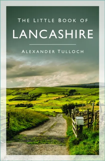 El pequeño libro de Lancashire - Little Book of Lancashire