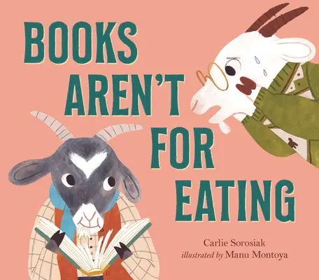 Los libros no son para comérselos - Books Aren't for Eating