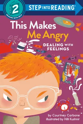 Esto me enfada: Cómo afrontar los sentimientos - This Makes Me Angry: Dealing with Feelings