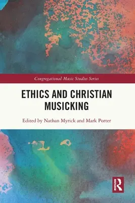 Ética y música cristiana - Ethics and Christian Musicking