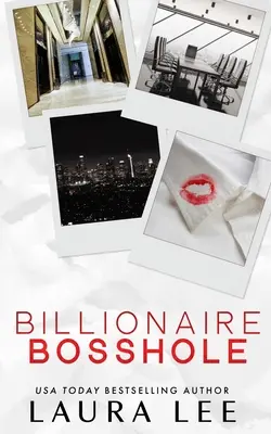 Billionaire Bosshole (Edición Especial): Un romance de oficina de enemigo a amante - Billionaire Bosshole (Special Edition): An Enemies-to-Lovers Office Romance