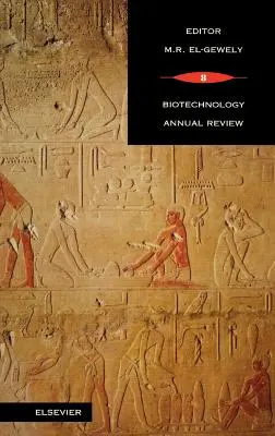 Revista anual de biotecnología: Volumen 8 - Biotechnology Annual Review: Volume 8