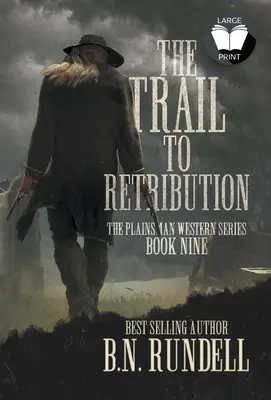 El camino del castigo: Un clásico del Oeste - The Trail to Retribution: A Classic Western Series