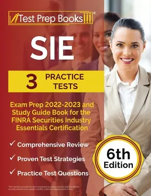 SIE Exam Prep 2022 - 2023: 3 Pruebas Prácticas y Libro Guía de Estudio para la Certificación FINRA Securities Industry Essentials [6ª Edición]. - SIE Exam Prep 2022 - 2023: 3 Practice Tests and Study Guide Book for the FINRA Securities Industry Essentials Certification [6th Edition]