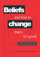 Creencias y cómo cambiarlas... ¡para siempre! - Beliefs and How to Change Them... for Good!