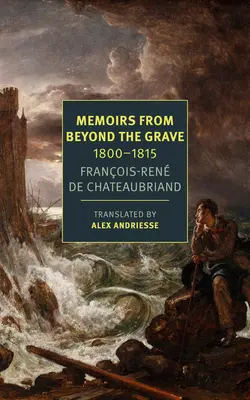 Memorias de ultratumba: 1800-1815 - Memoirs from Beyond the Grave: 1800-1815