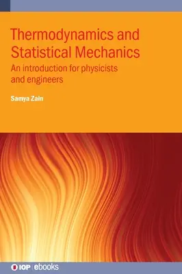 Termodinámica y mecánica estadística: Una introducción para físicos e ingenieros - Thermodynamics and Statistical Mechanics: An introduction for physicists and engineers