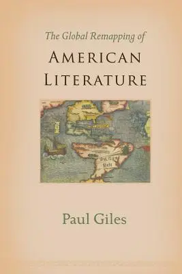 La nueva cartografía mundial de la literatura estadounidense - The Global Remapping of American Literature