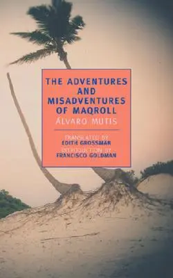 Aventuras y desventuras de Maqroll - The Adventures and Misadventures of Maqroll