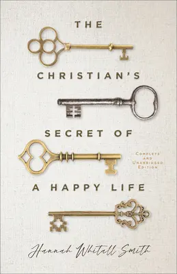 El secreto cristiano de una vida feliz - The Christian's Secret of a Happy Life