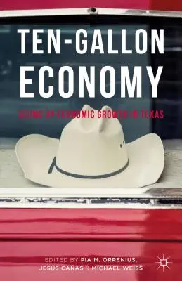 Economía de diez galones: Dimensionando el crecimiento económico en Texas - Ten-Gallon Economy: Sizing Up Economic Growth in Texas