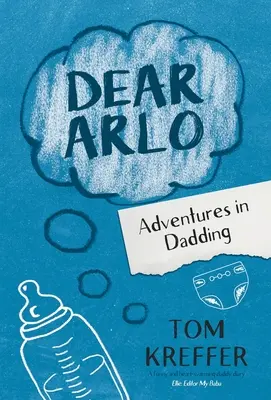 Querido Arlo: Aventuras en la paternidad - Dear Arlo: Adventures in Dadding