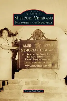 Veteranos de Missouri: Monumentos y memoriales - Missouri Veterans: Monuments and Memorials