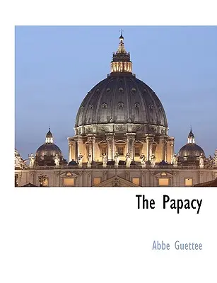 El Papado - The Papacy