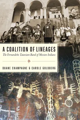 Una coalición de linajes: La Banda Fernandeo Tataviam de los Indios de la Misión - A Coalition of Lineages: The Fernandeo Tataviam Band of Mission Indians