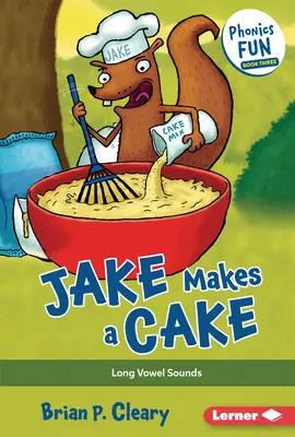 Jake hace una tarta: Los sonidos de las vocales largas - Jake Makes a Cake: Long Vowel Sounds