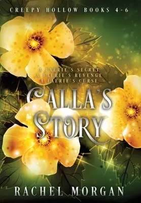 La historia de Calla (Creepy Hollow, libros 4, 5 y 6) - Calla's Story (Creepy Hollow Books 4, 5 & 6)