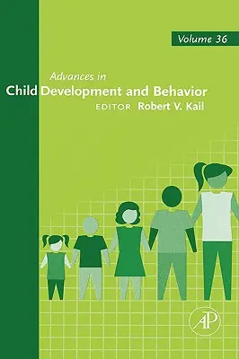 Avances en desarrollo y comportamiento infantil: Volumen 35 - Advances in Child Development and Behavior: Volume 35