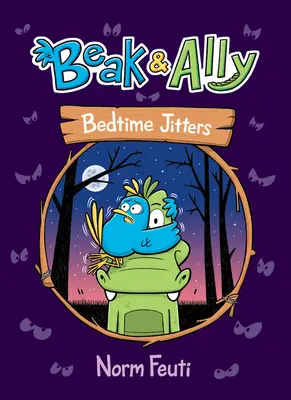 Beak & Ally #2: Nervios a la hora de dormir - Beak & Ally #2: Bedtime Jitters