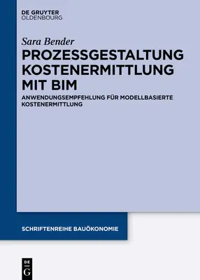 Aplicación de la gestión de costes basada en modelos en el sector de la construcción - Anwendung modellbasierter Kostenermittlung im Bauwesen