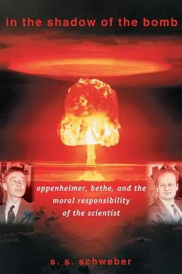 A la sombra de la bomba: Oppenheimer, Bethe y la responsabilidad moral del científico - In the Shadow of the Bomb: Oppenheimer, Bethe, and the Moral Responsibility of the Scientist