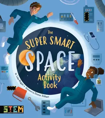 El libro de actividades del espacio superinteligente - The Super Smart Space Activity Book