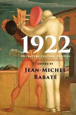 1922: Literatura, cultura y política - 1922: Literature, Culture, Politics