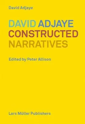 David Adjaye: Narrativas construidas - David Adjaye: Constructed Narratives