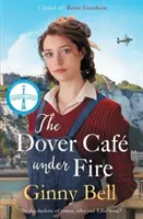 Dover Cafe Under Fire - Una conmovedora y dramática saga de la Segunda Guerra Mundial (The Dover Cafe Series Book 3) - Dover Cafe Under Fire - A moving and dramatic WWII saga (The Dover Cafe Series Book 3)