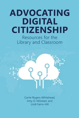 Promover la ciudadanía digital: Recursos para la biblioteca y el aula - Advocating Digital Citizenship: Resources for the Library and Classroom