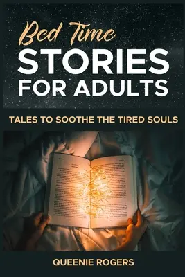 Cuentos para adultos: Cuentos para calmar las almas cansadas - Bedtime Stories for Adults: Tales to Soothe the Tired Souls