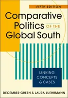 Política Comparada del Sur Global - Relacionando Conceptos y Casos - Comparative Politics of the Global South - Linking Concepts & Cases