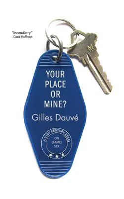 ¿Tu lugar o el mío? Un ensayo del siglo XXI sobre el mismo sexo - Your Place or Mine?: A 21st Century Essay on Same Sex