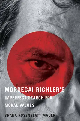 La imperfecta búsqueda de valores morales de Mordecai Richler - Mordecai Richler's Imperfect Search for Moral Values