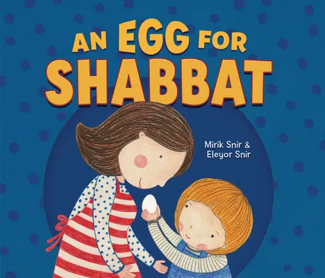 Un huevo para Shabat - An Egg for Shabbat