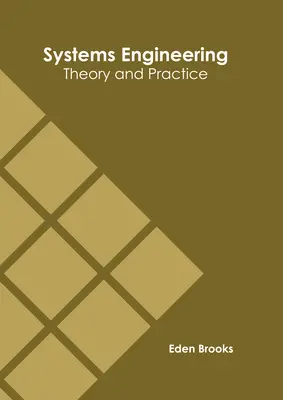 Ingeniería de sistemas: Teoría y práctica - Systems Engineering: Theory and Practice