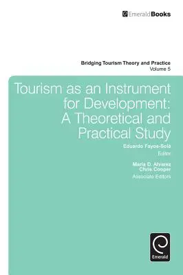 El turismo como instrumento de desarrollo: Un estudio teórico y práctico - Tourism as an Instrument for Development: A Theoretical and Practical Study