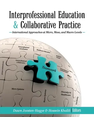 Educación interprofesional y práctica colaborativa: Enfoques internacionales a nivel micro, meso y macro - Interprofessional Education and Collaborative Practice: International Approaches at Micro, Meso, and Macro Levels