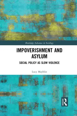 Empobrecimiento y asilo: la política social como violencia lenta - Impoverishment and Asylum: Social Policy as Slow Violence